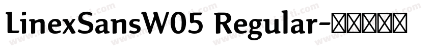 LinexSansW05 Regular字体转换